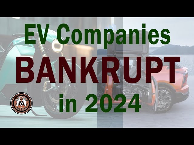 EV Companies BANKRUPT in 2024