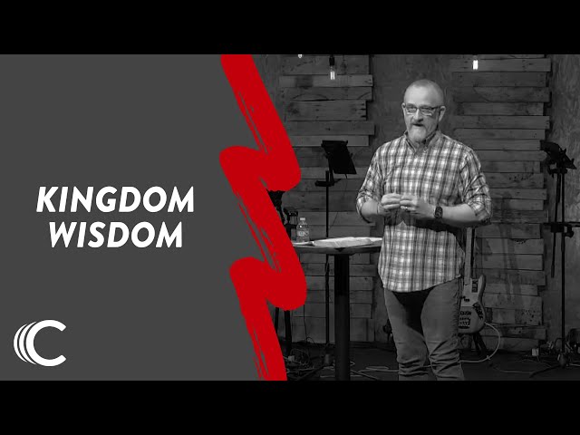 Kingdom Wisdom | Let's Do This | Dennis Ray | Connection Christian Church