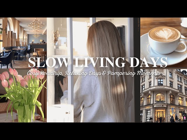 Slow Living Days 🌿 | Cosy Roadtrip, Relaxing Days & Pampering Moments