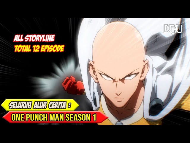 SELURUH ALUR CERITA ANIME ONE PUNCH MAN SEASON 1 - EPISODE 1 SAMPAI SELESAI