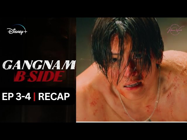 Gangnam B-Side |  Episodes 3 & 4 Recap {ENG SUB}