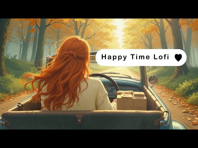 Lo-fi Happy Time 🌻 Uplifting music for study and work