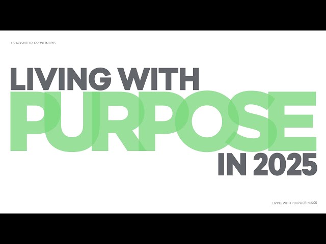 Living with Purpose in 2025 | Welcome Church, Woking