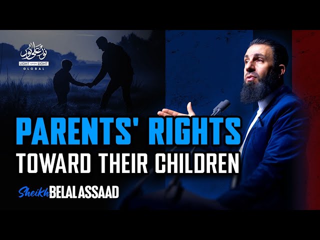 Parents' Rights Toward Their Children | Sheikh Belal Assaad | Winter Conference