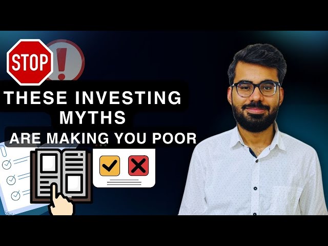 5 Investing Myths That are keeping You away Financially