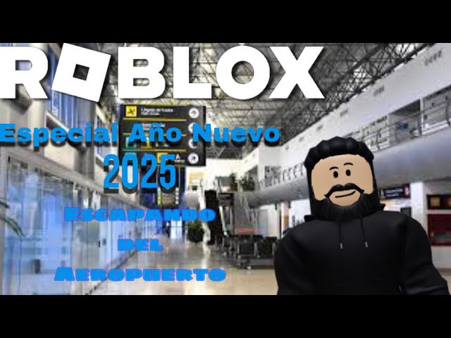 ROBLOX - Escapando del Aeropuerto (Especial Año Nuevo 2025)