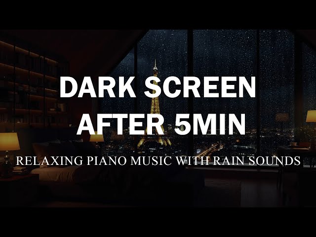 Relaxing Piano Music with Rain Sounds for Sleep – DARK SCREEN – Deep Sleep & Stress Relief