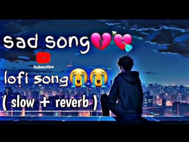 New Romantic Songs Video Hindi 2024 😓 Lofi Sad Song 💔 bewafa shayari #lovesongs #sadsong #lofihiphop