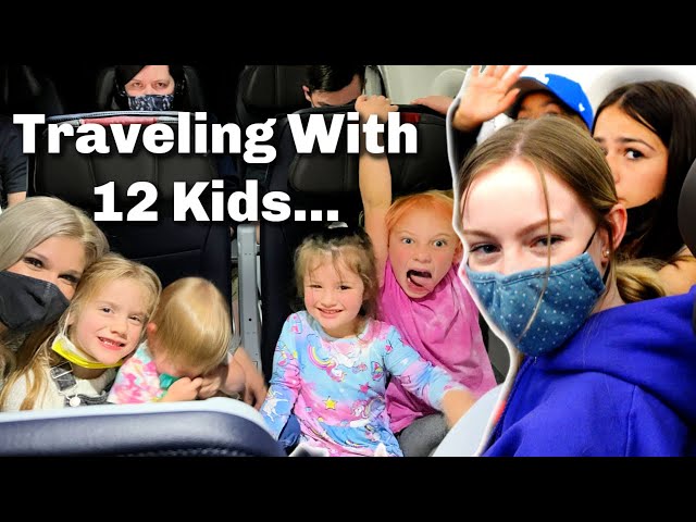 Traveling With 12 Kids! | First Time Flying