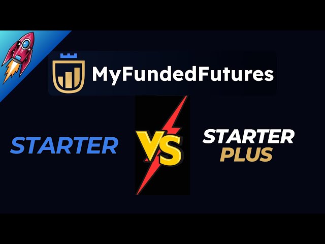 MyFundedFutures Starter vs Starter Plus Plan | Best Futures Accounts?