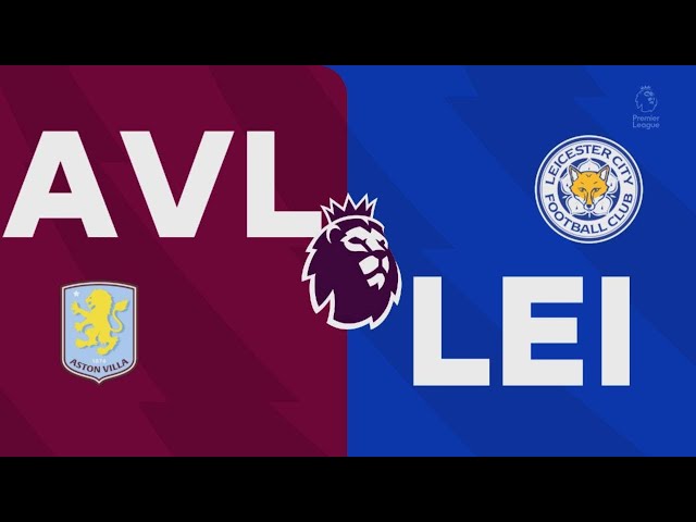 Aston Villa 4-0 Leicester City, premiere league match highlights