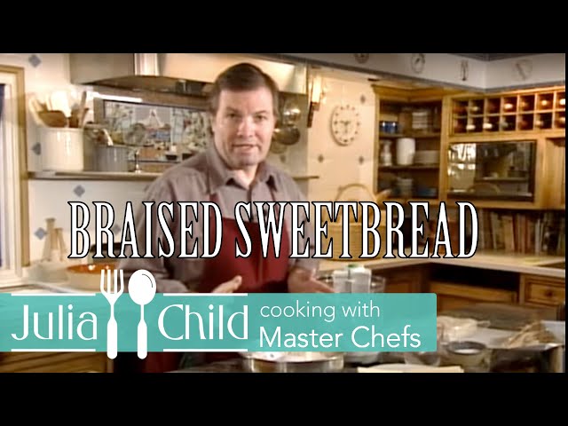 Braised Sweetbread with Jacques Pépin | Cooking With Master Chefs Season 1 | Julia Child