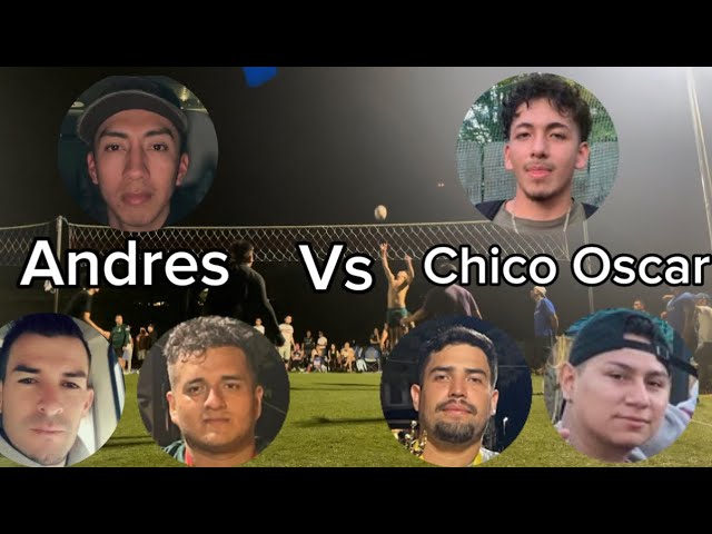 Chico Oscar vs Andres