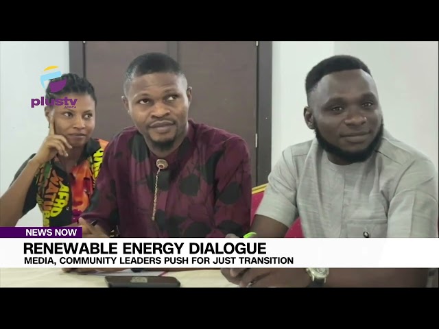 Renewable Energy Dialogue: Media, Community Leaders Push for Just Transition