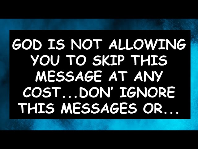 🔴GOD is Not Allowing YOU to SKIP This Message At ANY COST💌GOD Message #godwords #jesusmessage