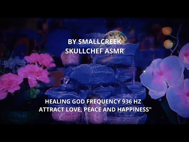 24/7 Live: Healing God Frequency 936 Hz & Zen Fountain Sounds | Attract Love, Peace & Happiness