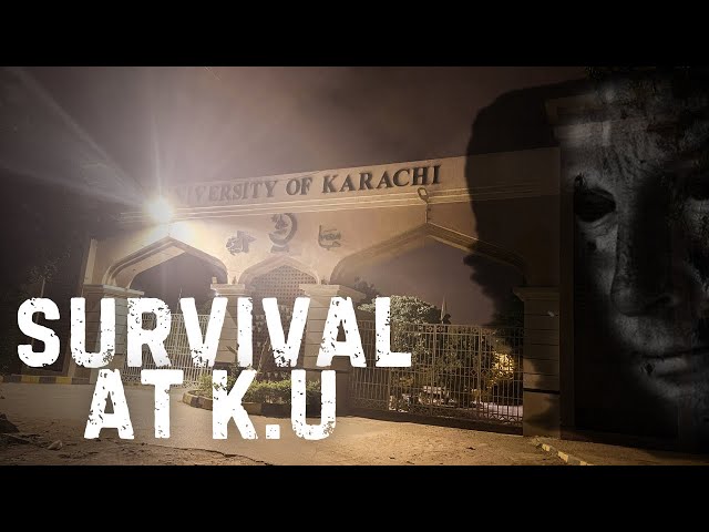 SURVIVAL AT KARACHI UNIVERSITY