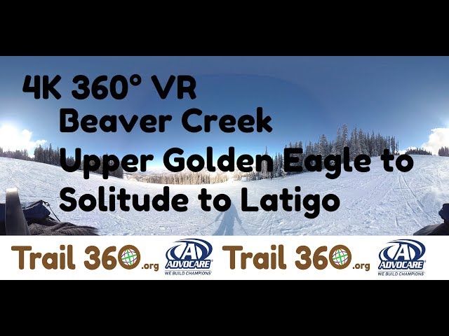 Beaver Creek Upper Golden Eagle to Solitude to Latigo-Trail 360