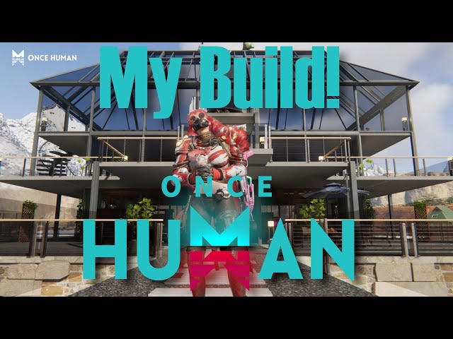 Once Human Base Build!