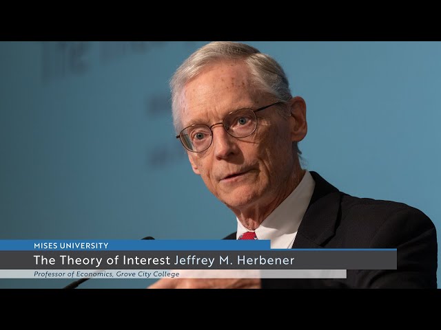 The Theory of Interest | Jeffrey M. Herbener