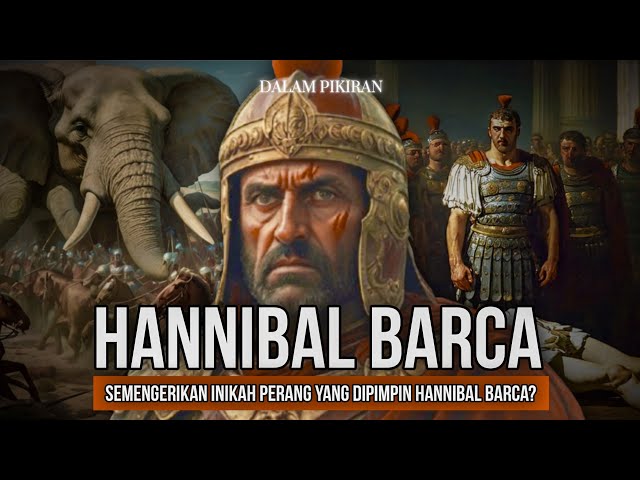 Hannibal Barca – Jenderal Jenius yang Mengguncang Kekaisaran Roma