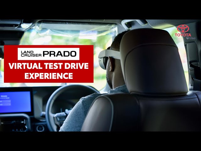 A Virtual Reality Test Drive of the All-New Toyota Land Cruiser Prado 2024