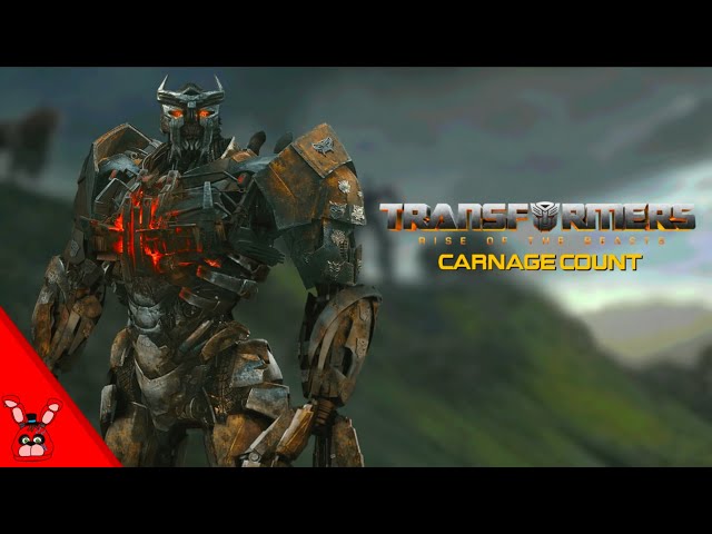 Transformers: Rise of the Beasts (2023) Carnage Count