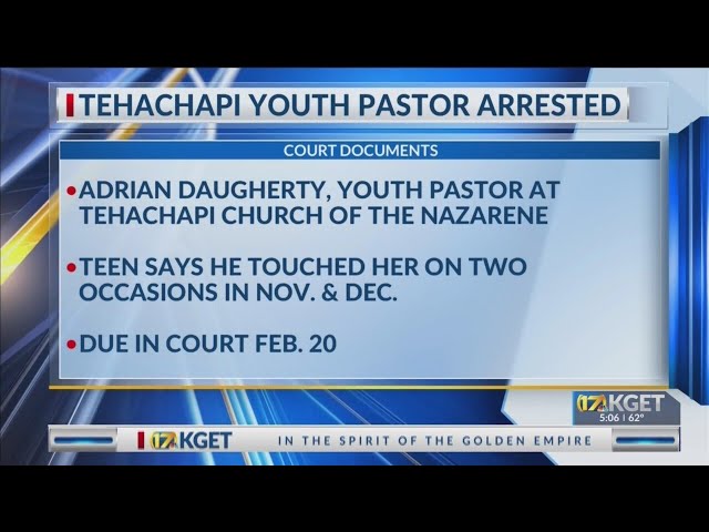 Tehachapi youth pastor accused of touching teen on 2 occasions