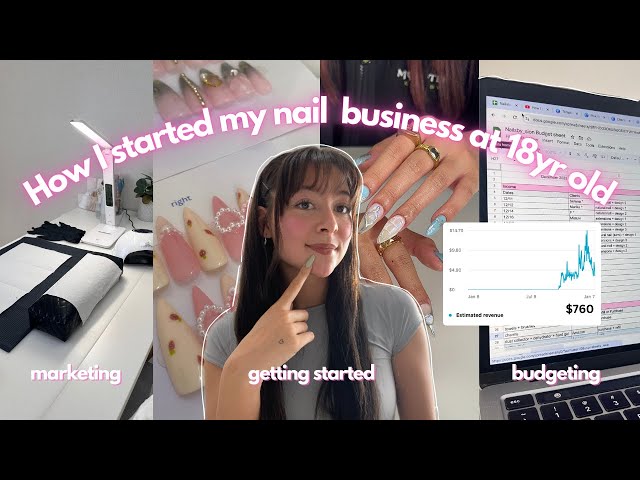 How to start a nail business 💲 at 18  | what you NEED to get started, marketing, budgeting etc