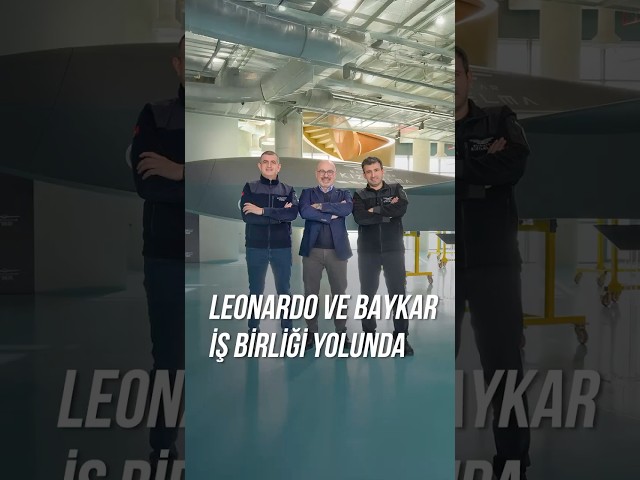 Leonardo ve BAYKAR İş Birliği Yolunda