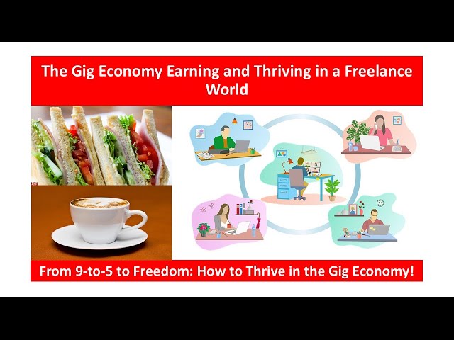 The Gig Economy Earning and Thriving in a Freelance World