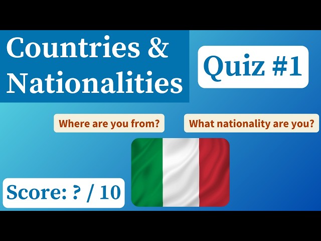 Countries and Nationalities Quiz 1 (10 Questions)