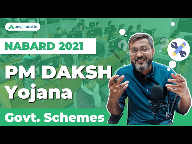 NABARD Grade A 2021 | Government Schemes | PM DAKSH Yojana by Manish sir