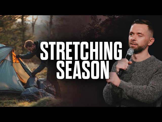 Why God Stretches You in This Season!