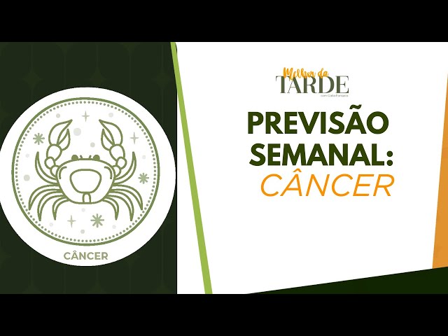 PREVISÃO SEMANAL: veja horóscopo de 09/02/25 a 15/02/25 para o SIGNO de CÂNCER | Melhor da Tarde