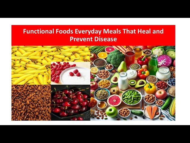 Functional Foods Everyday Meals That Heal and Prevent Disease