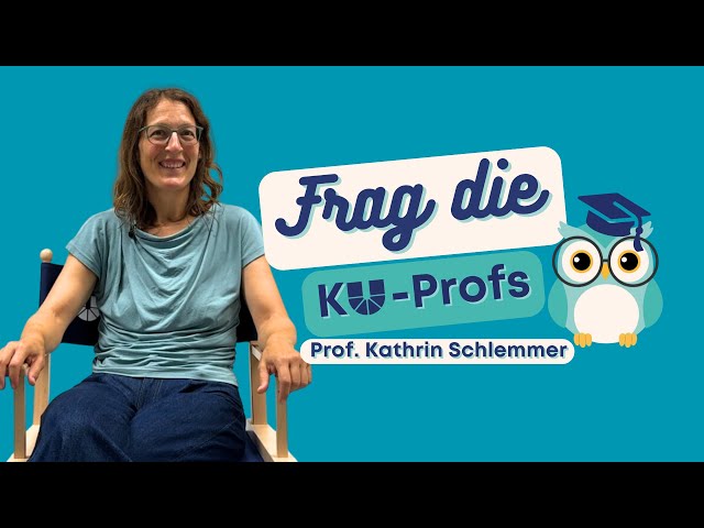 Ohrwürmer - Frag die KU-Profs mit Prof. Kathrin Schlemmer