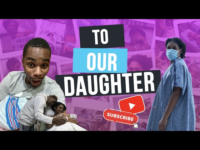 To Our Daughter || Weirz World Vlog