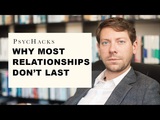 Why most RELATIONSHIPS DON'T LAST, or: why we break our own hearts