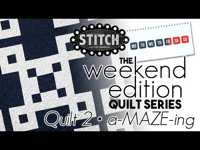 The Weekend Edition Quilt Series | a-MAZE-ing | Quilt 2 | Lisa Bongean | Primitive Gatherings