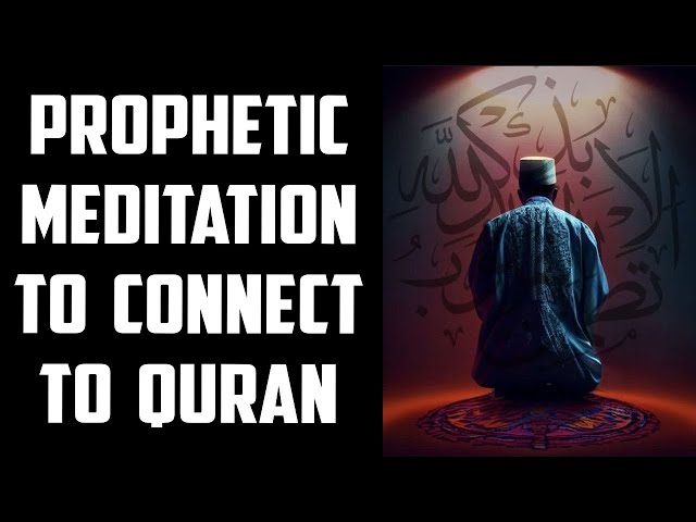 Meditation To Connect With Holy Quran | Sufi Meditation Center