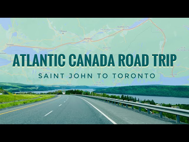 Driving from Saint John New Brunswick to Toronto🚗Maritime Road Trip Atlantic Canada Day10&11 202306