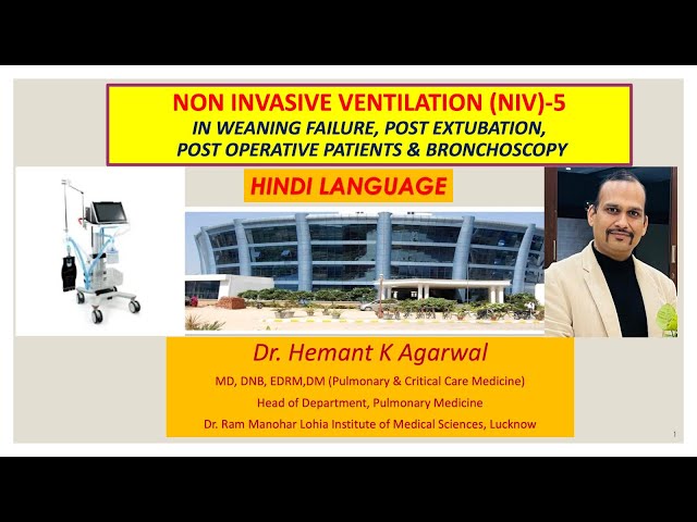 Non Invasive Ventilation(NIV)(HINDI)-5 Weaning, Extubation failure, Post Operative & Bronchoscopy