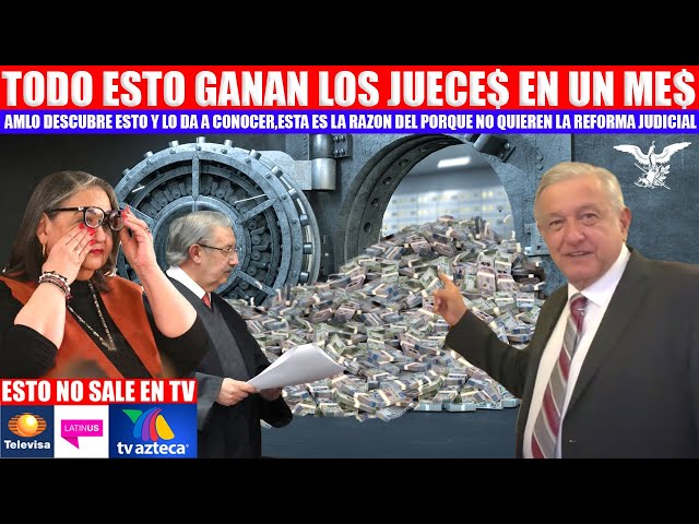 MIRA:AMLO REVELA MISTERIOSA BOVEDA DE LOS JUECES,MAGISTRADOS Y MINISTROS  TIENEN MILLONES DE PESOS