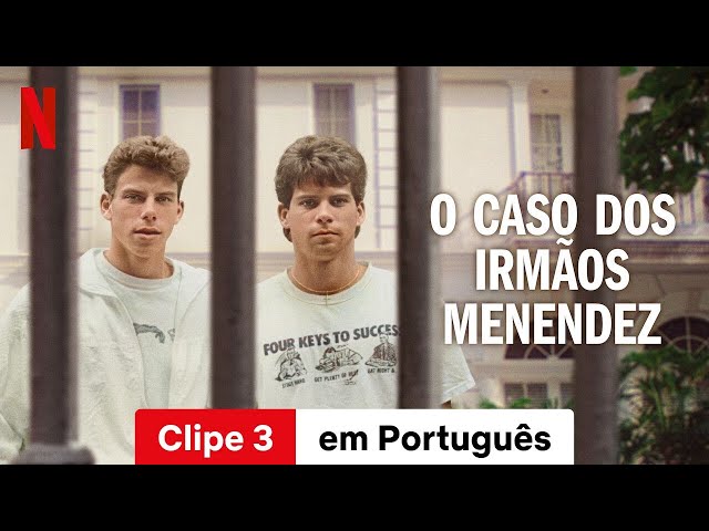 O Caso dos Irmãos Menendez (Clipe 3) | Trailer em Português | Netflix