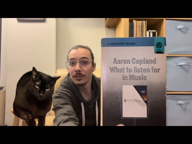 Reviewing, discussing w/ Ramona excerpts from Aaron Copland’s What to Listen for In Music (1939)