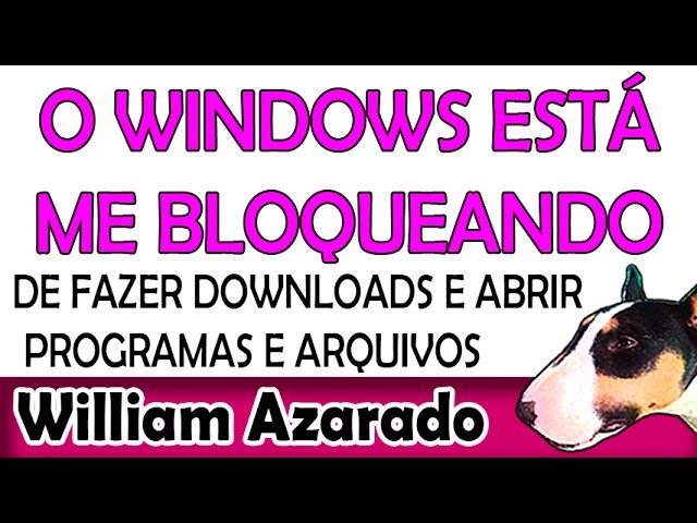 O Windows está bloqueando seus downloads etc?