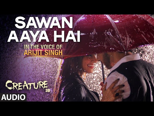 Sawan Aaya Hai Full Audio Song | Arijit Singh | Creature 3D