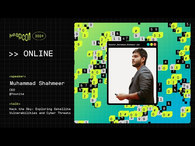 Muhammad Shahmeer - Hack the Sky: Exploring Satellite Vulnerabilities and Cyber Threats