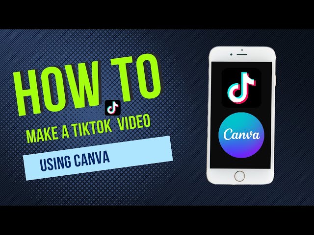 How to make a TikTok video using canva